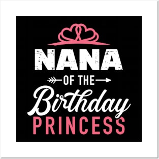 Nana Of The Birthday Princess Girl Matching Family Grandma Posters and Art